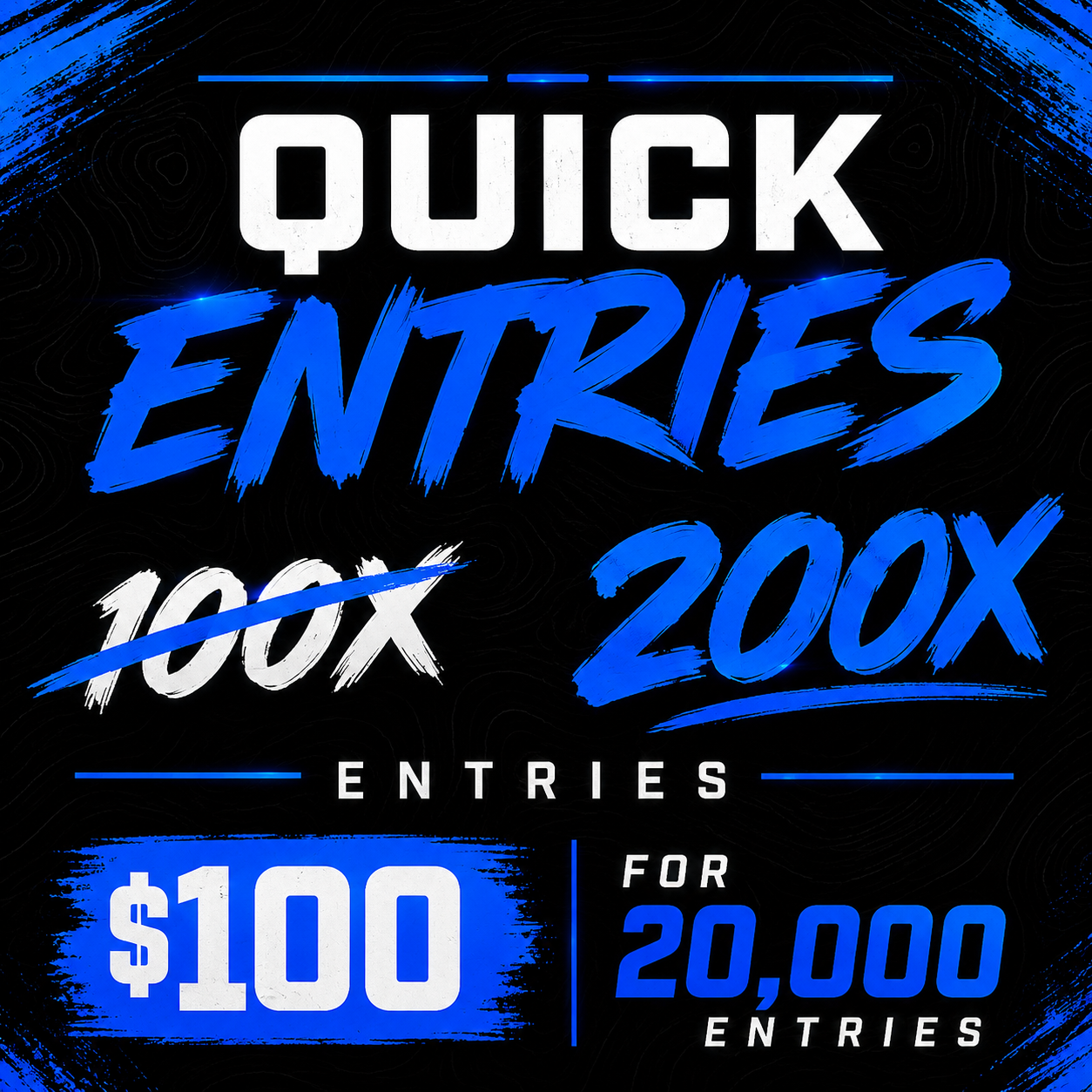 $100 QUICK ENTRY